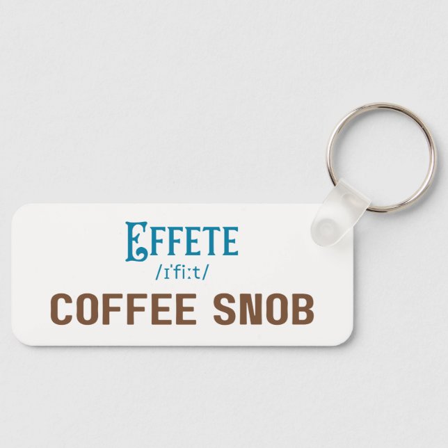 Chaveiro Effete Coffee Snob - Tipografia (Frente)