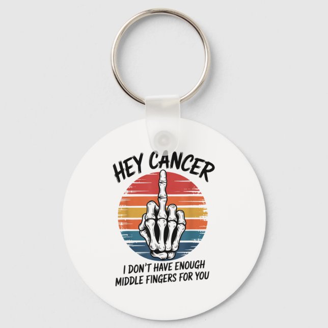 Chaveiro Ei Cancer Eu Não Tenho Dedos Médios Suficientes Pa (Frente)