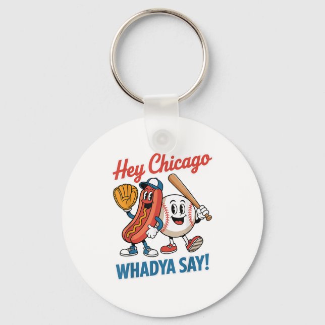Chaveiro Ei Chicago Whadya diga engraçado beisebol quente 4 (Frente)