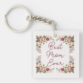 Chaveiro Elegant Best Mom Ever Floral Acrylic Keychain
