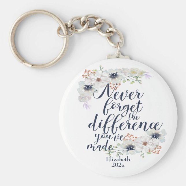 Chaveiro Elegante Floral Nunca Esquece A Diferença (Frente)
