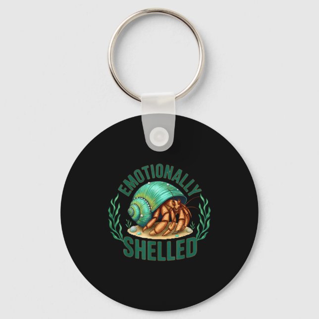 Chaveiro Emotionally Shelled Funny Hermit Crab Humor Quote  (Frente)