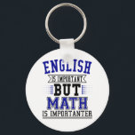 Chaveiro English Is Important But Math Is Importanter Pun<br><div class="desc">English Is Important But Math Is Importanter Pun</div>