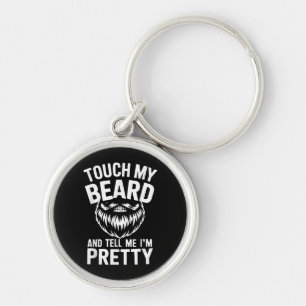 Chaveiro Engraçada Cotação de Barba Toque na minha barba e 