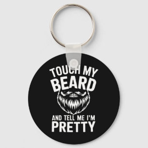 Chaveiro Engraçada Cotação de Barba Toque na minha barba e