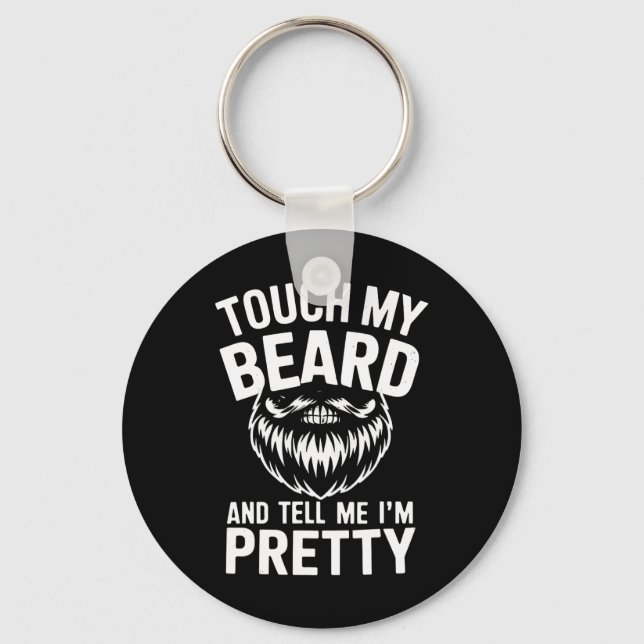 Chaveiro Engraçada Cotação de Barba Toque na minha barba e  (Frente)
