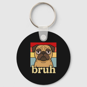 Chaveiro Engraçada Pug Bruh Bobo Cachorro Cachorro Sobrecar