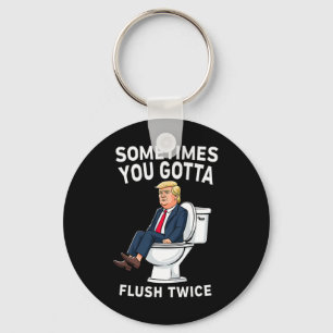Chaveiro Engraçado Anti Trump Às Vezes Você Tem Que Lavar D