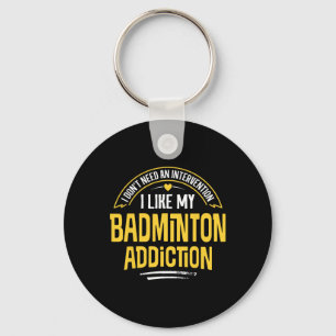 Chaveiro Engraçado Badminton Gift - Eu Gosto Do Meu Vício