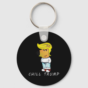 Chaveiro Engraçado Chill Trump Homens Mulheres Adolescentes
