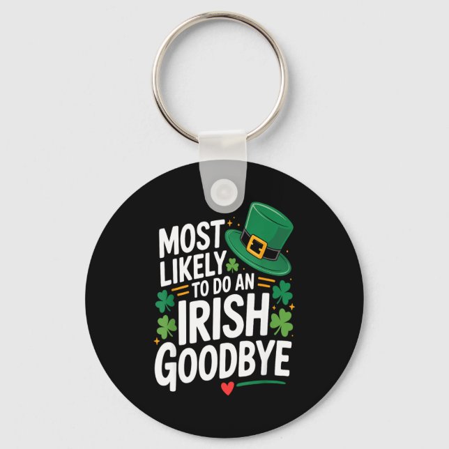 Chaveiro Engraçado dia de st. patrick provavelmente fará um (Frente)