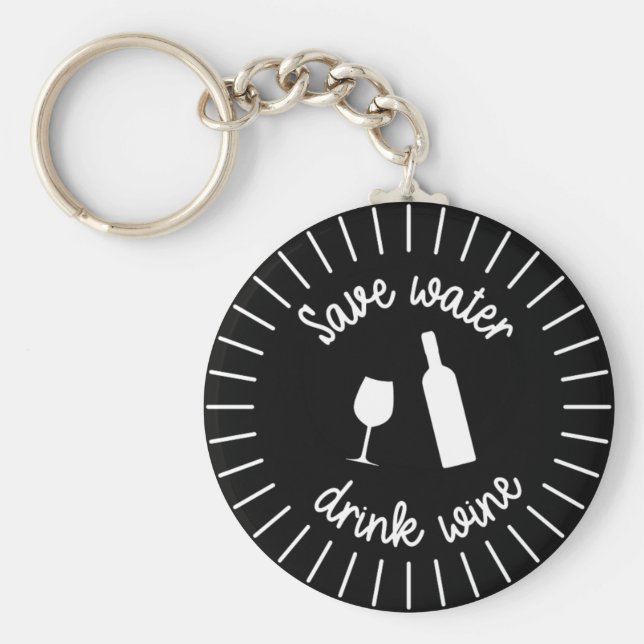 Chaveiro Engraçado Economize Água Beba Vinho (Frente)