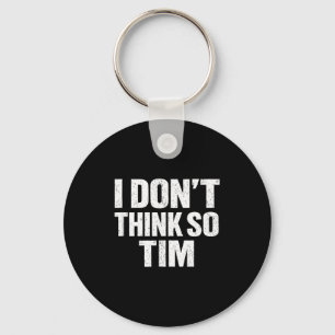 Chaveiro Engraçado eu não acho que sim tim citação sarcásti