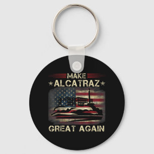 Chaveiro Engraçado Faça Excelente De Alcatraz Novamente Tru