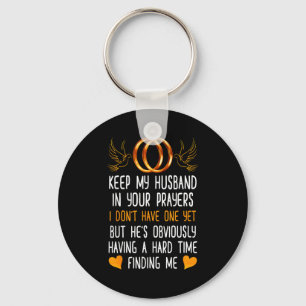 Chaveiro Engraçado Mantenham Meu Marido Em Suas Orações Eu