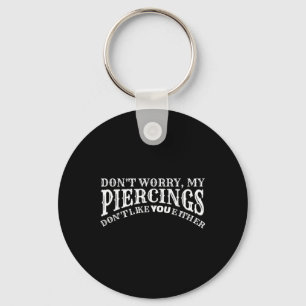 Chaveiro Engraçado Meus Piercings Não Gostam De Tatuagens