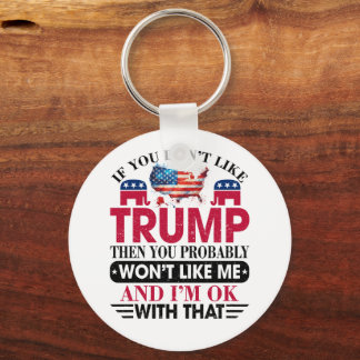 Chaveiro Engraçado Não Goste do Trump Não Gosta de Mim