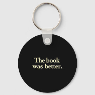 Chaveiro Engraçado que o livro era melhor para amantes de h