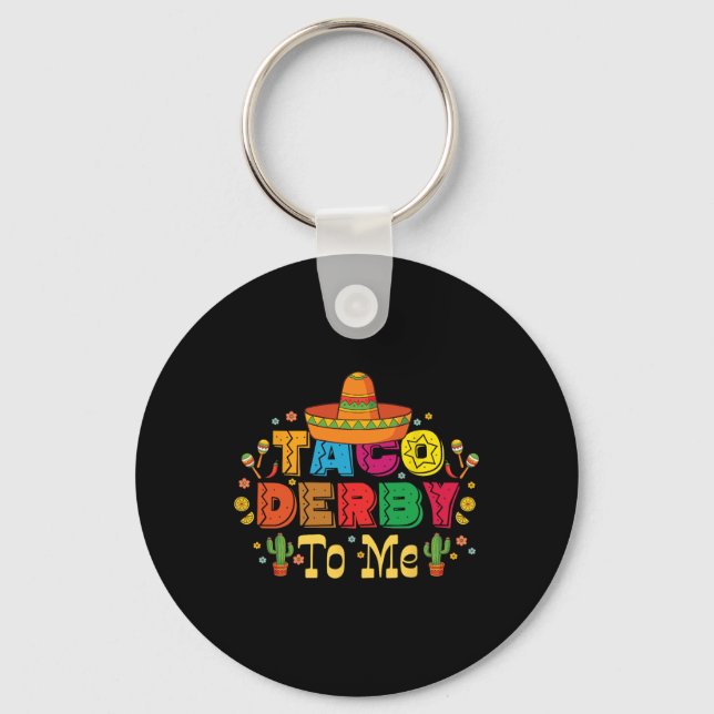 Chaveiro Engraçado Taco Derby Para Mim Cinco De Mayo (Frente)