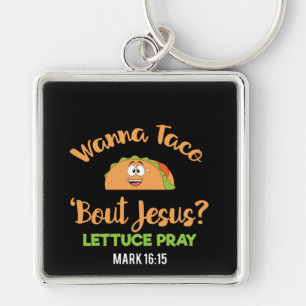 Chaveiro Engraçado Taco Quer Taco Sobre Jesus Alface Reze