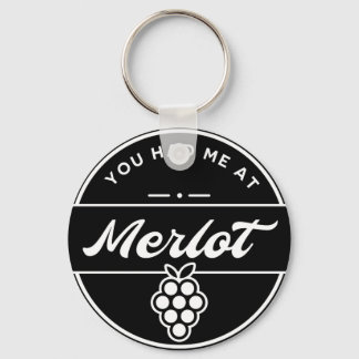 Chaveiro Engraçado Você Me Teve No Merlot Wine Keying