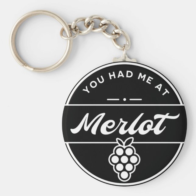 Chaveiro Engraçado Você Me Teve No Merlot Wine Keying (Frente)