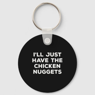 Chaveiro Engraçado vou só querer os nuggets de frango