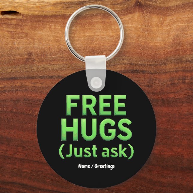 Chaveiro Engraçados Abraços Livres Apenas Pergunte À Famíli (Frente)