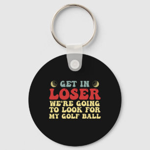 Chaveiro Entre, Perdedor, Vamos Procurar Minha Bola de Golf