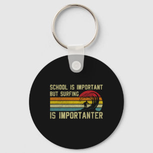 Chaveiro Escola de Surfista Engraçada É Importante Mas O Su