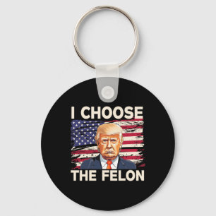 Chaveiro Escolha O Felon Funny Pro Trump 2024 American Fla
