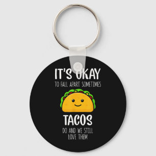 Chaveiro Está Bem Desmoronar Às Vezes Tacos Fazem Bem Menta