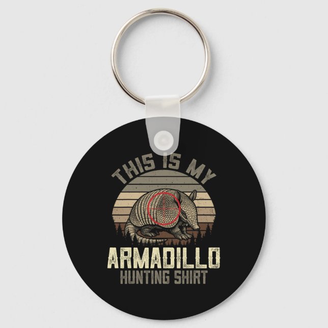 Chaveiro Esta É A Minha Camisa De Caça Armadillo - Retro Ar (Frente)