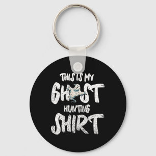 Chaveiro Esta É A Minha Camisa De Caça Do Fantasma