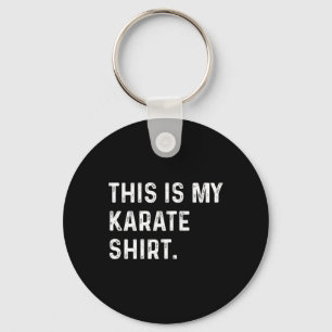 Chaveiro Esta É A Minha Camisa De Karate - A Luta Das Artes
