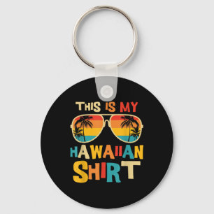 Chaveiro Esta É A Minha Camisa Hawaiana, Luau Tropical, Cos