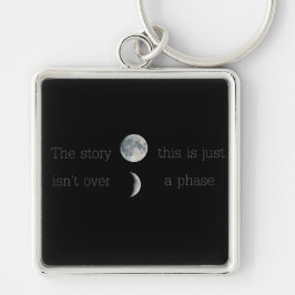 Chaveiro Esta história não acabou. isto é apenas uma fase