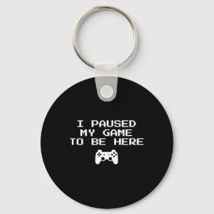 Chaveiro Estética de Gamer Eu Pausar Meu Jogo Para Estar Aq
