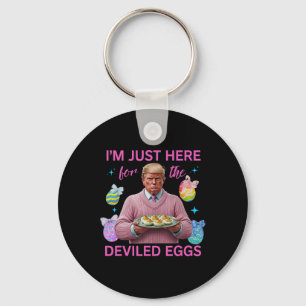 Chaveiro Estou Aqui Apenas Para Os Ovos Diabólicos, Funny T