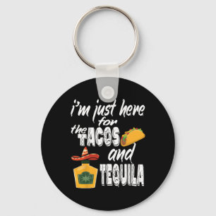 Chaveiro Estou Aqui Apenas Para Os Tacos E Tequila Engraçad