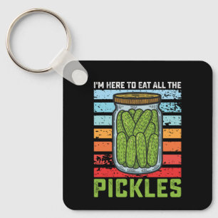 Chaveiro Estou Aqui Para Comer Todos os Picles Vintage