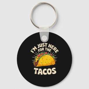 Chaveiro Estou aqui só pelos tacos