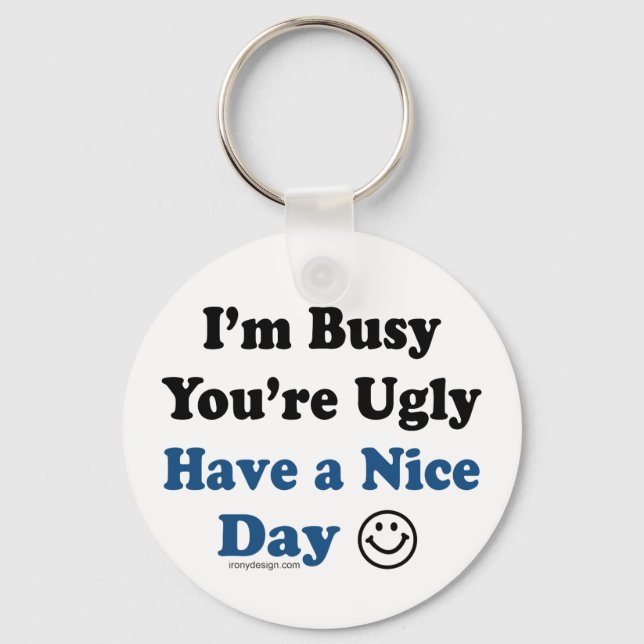 Chaveiro Estou ocupado. Você tem um bom dia (Frente)