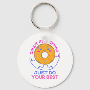 Chaveiro Estresse rosquinha Faça Seu Melhor Para Engraçado