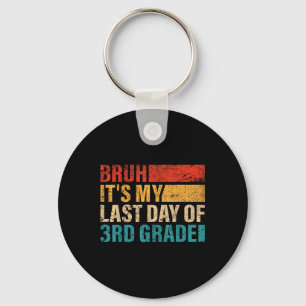 Chaveiro Estudante Da 3ª Série Bruh É O Meu Último Dia Do 3
