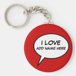 Chaveiro "Eu adoro a bolha de discurso de desenho animado"