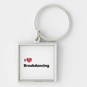 Chaveiro Eu adoro Breakdancing