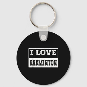 Chaveiro Eu Adoro Design De Badminton Para Todos Os Amantes