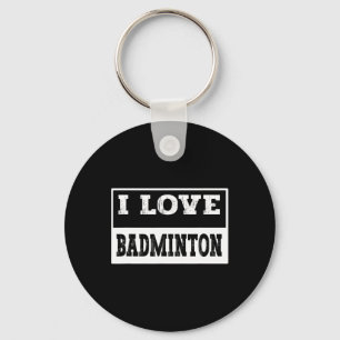 Chaveiro Eu Adoro Design De Badminton Para Todos Os Pais De