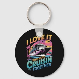 Chaveiro Eu Adoro Quando Estamos Cruising Juntos Family Cru